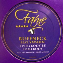 RUFFNECK  ft. YAVAHN : EVERYBODY BE SOMEBODY