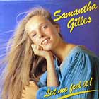 SAMANTHA GILLES : LET ME FEEL IT !