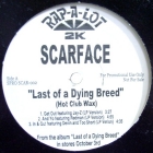 SCARFACE : LAST OF A DYING BREED