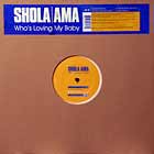 SHOLA AMA : WHO'S LOVING MY BODY