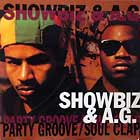 SHOWBIZ & A.G. : PARTY GROOVE  / SOUL CLAP