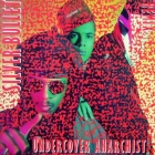 SILVER BULLET : UNDERCOVER ANARCHIST (REMIX)  / HE SP...