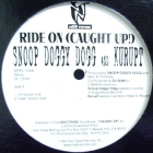 SNOOP DOGGY DOGG  AND KURUPT : RIDE ON (CAUGHT UP)