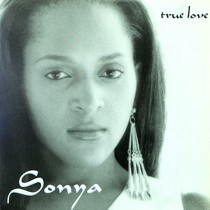SONYA : TRUE LOVE  / NEVER KNEW LOVE LIKE THI...