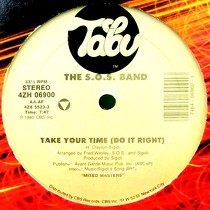 S.O.S. BAND  / CHERRELLE : TAKE YOUR TIME (DO IT RIGHT)  / I DIDN'T MEAN TO TURN YOU ON
