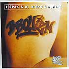 SPAX & DJ MIRKO MACHINE : B-BOYIZM