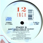 STACEY Q : DON'T MAKE A FOOL OF YOURSELF