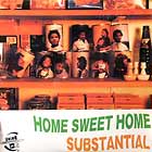 SUBSTANTIAL : HOME SWEET HOME