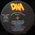 SUPER LOVER CEE  & CASANOVA RUD : SUPER CASANOVA
