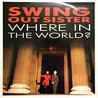 SWING OUT SISTER : WHERE IN THE WORLD?