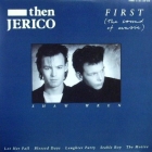 THEN JERICO : FIRST (THE SOUND OF MUSIC)