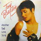 TONI BRAXTON  / BABYFACE ft. TONI BRAXTON : ANOTHER SAD LOVE SONG  / GIVE U MY HEART