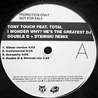 TONY TOUCH  ft. TOTAL : I WONDER WHY? HE'S THE GREATEST DJ  (...