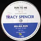 TRACY SPENCER : RUN TO ME