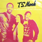 T.S. MONK : CANDIDATE FOR LOVE