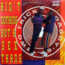 TWO TRICK DADDY'S : AIN'T NOTHING BUT A SEX THANG