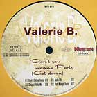 VALERIE B : DON'T YOU WANNA PARTY  (GET DOWN)
