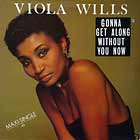 VIOLA WILLS : GONNA GET ALONG WITHOUT YOU NOW
