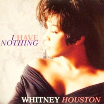 WHITNEY HOUSTON : I HAVE NOTHING