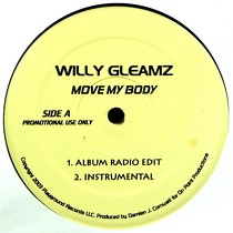 WILLY GLEAMZ : MOVE MY BODY  / THATS WHAT I LOVE