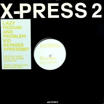 X-PRESS 2 : LAZY  (REMIXES)