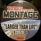XZIBIT  presents MONTAGE : LARGER THAN LIFE
