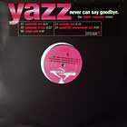 YAZZ : NEVER CAN SAY GOODBYE